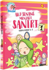 Aku Senang Menjadi Santri Seri 1 Seri Komikus Cilik