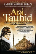 Api Tauhid: Cahaya Keagungan Cinta Sang Mujaddid