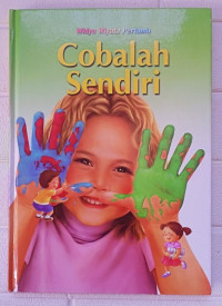 Cobalah Sendiri 20 Seri Dunia Kita Widya Wiyata Pertama