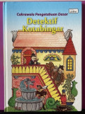 Detektif Kotabingar 15 (Pemecahan Masalah) Seri Cakrawala Pengetahuan Dasar