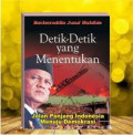 Detik-detik yang menentukan: Jalan panjang Indonesia menuju demokrasi