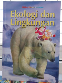 Ekologi Dan Lingkungan 12 Seri Alam Widya Wiyata Pertama